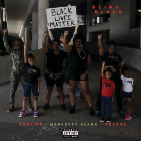 Being Black (feat. DeeVine & Ke'asha) | Boomplay Music