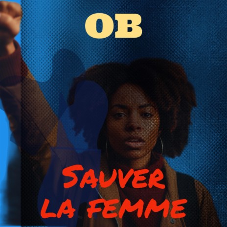 Sauver la femme | Boomplay Music