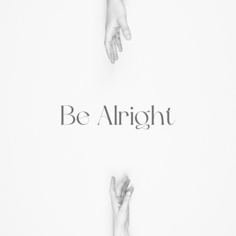 Be Alright ft. Vineet | Boomplay Music