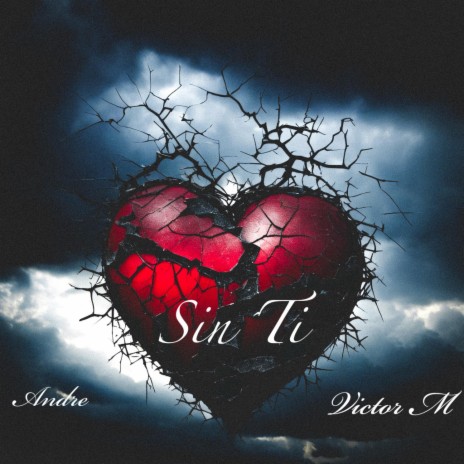 Sin Ti ft. Andre | Boomplay Music