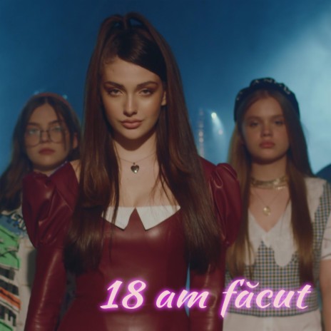 18 am facut ft. Andreea Bostanica | Boomplay Music