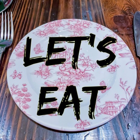 Let's Eat | Boomplay Music