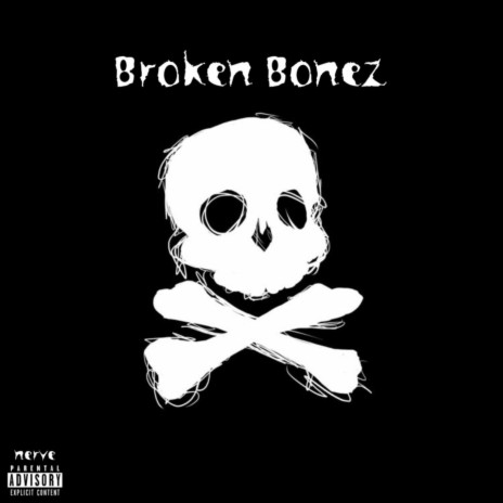 Broken Bonez | Boomplay Music