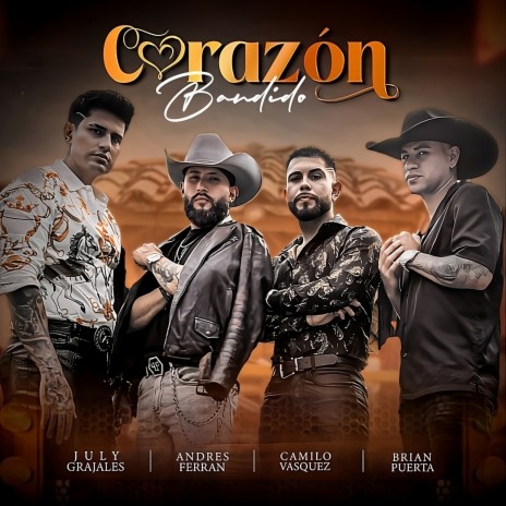 Corazón Bandido ft. July Grajales, Camilo Vásquez & Brian Puerta | Boomplay Music