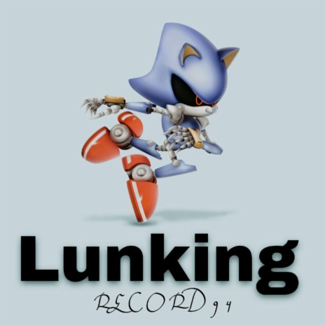 Lunking | Boomplay Music