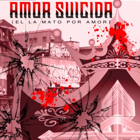 Amor Suicida (El la Mato por Amor) | Boomplay Music