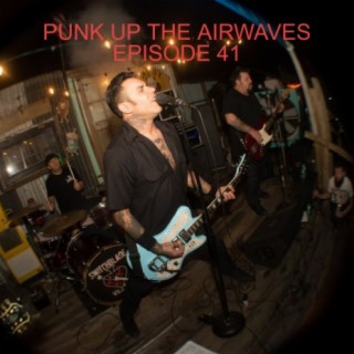 Punk up the Airwaves Episode 41 Ray Vega Interview
