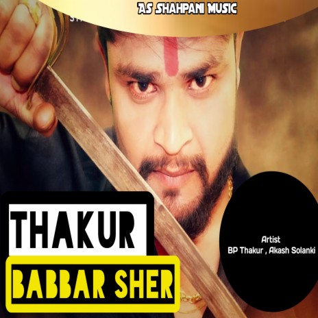 Thakur Babbar Sher (haryanvi) ft. Akash Solanki | Boomplay Music