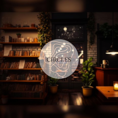 Circles | Boomplay Music