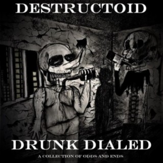 Drunk Dialed: A Collection of Odds and Ends