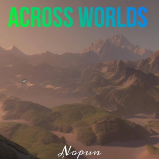 Across Worlds