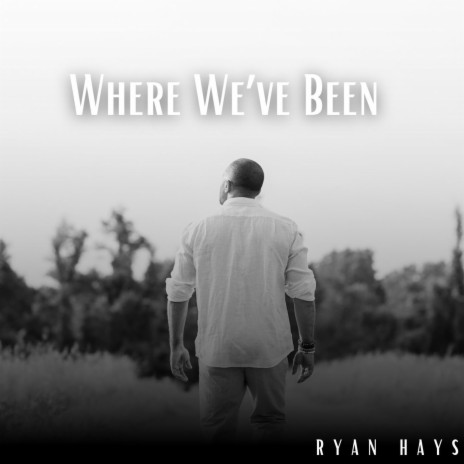 Where We've Been | Boomplay Music