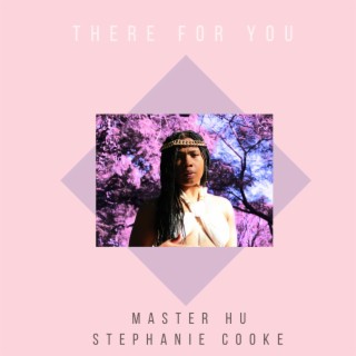 There For You ft. Master Hu lyrics | Boomplay Music