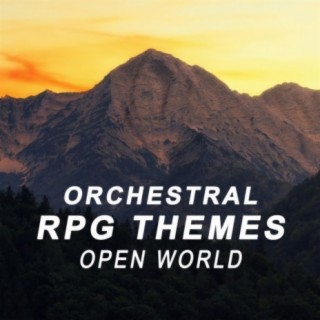 Orchestral RPG Themes: Open World