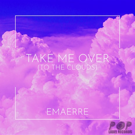 Take Me Over (To The Clouds) (Byo Remix) | Boomplay Music