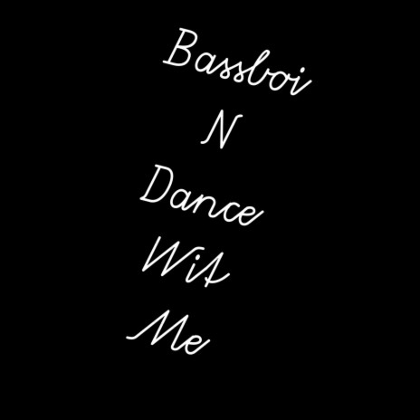 Dance Wit Me | Boomplay Music