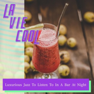 Luxurious Jazz to Listen to in a Bar at Night