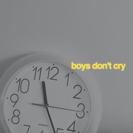 boys don't cry | Boomplay Music