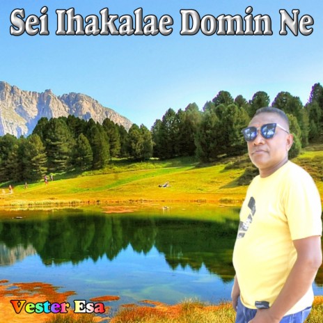 SEI IHAKALAE DOMIN NE | Boomplay Music