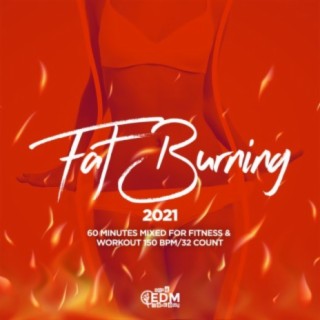 Fat Burning 2021: 60 Minutes Mixed for Fitness & Workout 150 bpm/32 Count