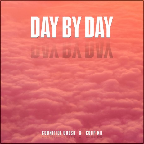 Day By Day ft. Coop MB | Boomplay Music