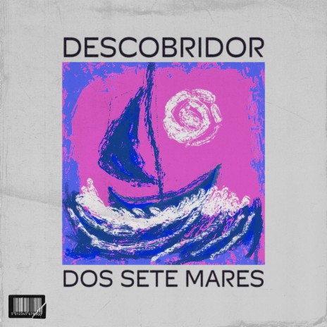 Descobridor dos Sete Mares | Boomplay Music