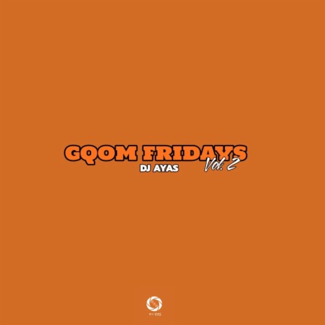 Gqom Fridays, Vol. 2 | Boomplay Music