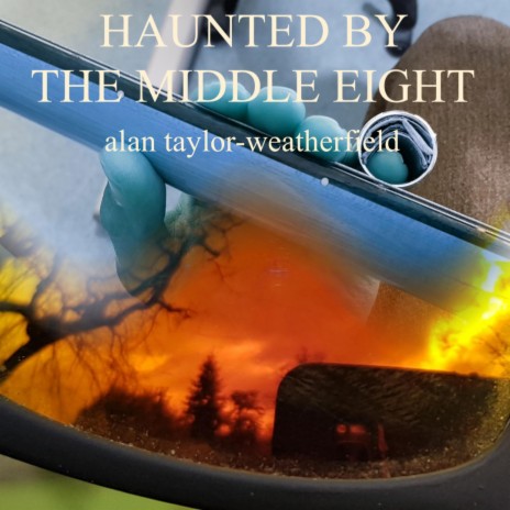 Haunted By The Middle Eight