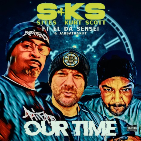 Our Time ft. Kurt Scott, El Da Sensei & Jabbathakut | Boomplay Music