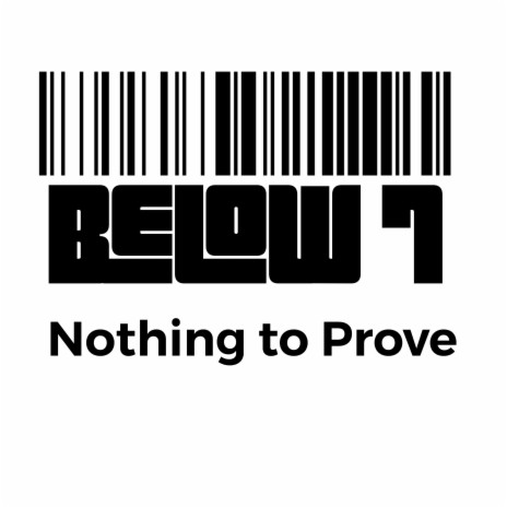 Nothing to Prove | Boomplay Music