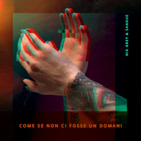 Come Se Non Ci Fosse Un Domani ft. Sangue