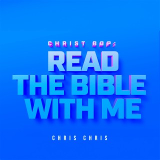 Christ Bop: Read The Bible With Me