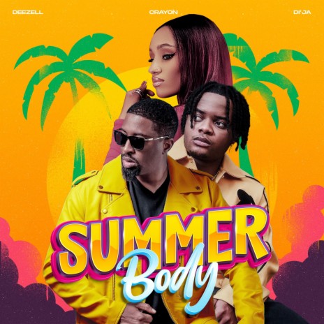 Summer Body ft. Di’Ja & Crayon | Boomplay Music
