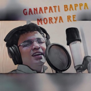 Ganapati Bappa Morya Re