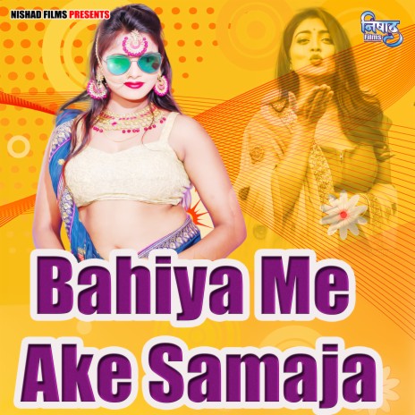 Bahiya Me Ake Samaja | Boomplay Music