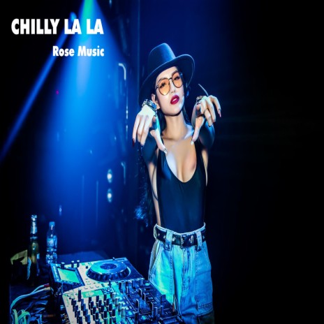 Chilly La La (Remix)