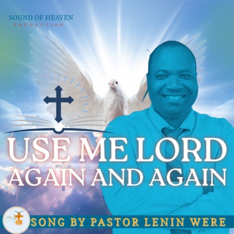 USE ME LORD AGAIN AND AGAIN | Boomplay Music