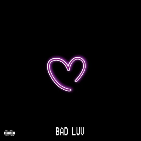Bad Luv | Boomplay Music