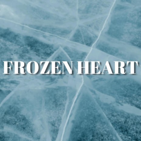 Frozen Heart | Boomplay Music