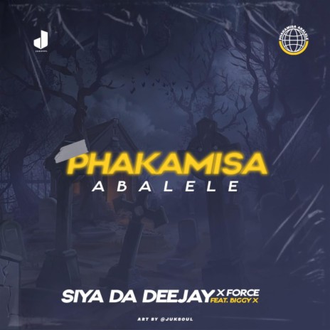 Phakamisa Abalele ft. X force_za & Biggy X | Boomplay Music