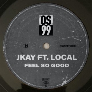 Feel So Good (feat. Local)