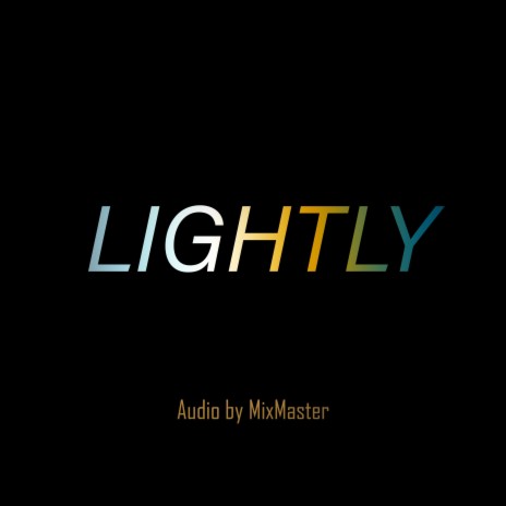 Lightly | Boomplay Music