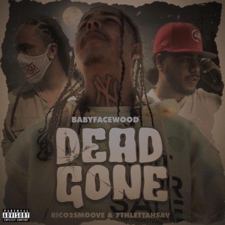 Dead Gone ft. Rico 2 Smoove & 7thLettahSav | Boomplay Music