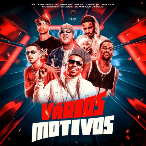 Vários Motivos ft. Mc Danone, Dj Kaio Lopes, Dj Luizin, MC Gabluca & DJ MARCUS VINICIUS | Boomplay Music