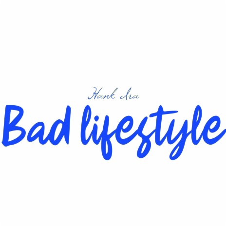 Bad lifestyle