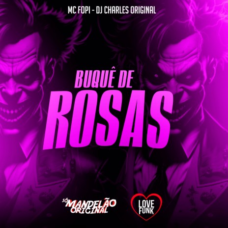 Buquê de Rosas ft. DJ Charles Original | Boomplay Music