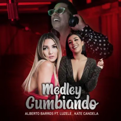 Medley Cumbiando ft. Luzele & Kate Candela | Boomplay Music