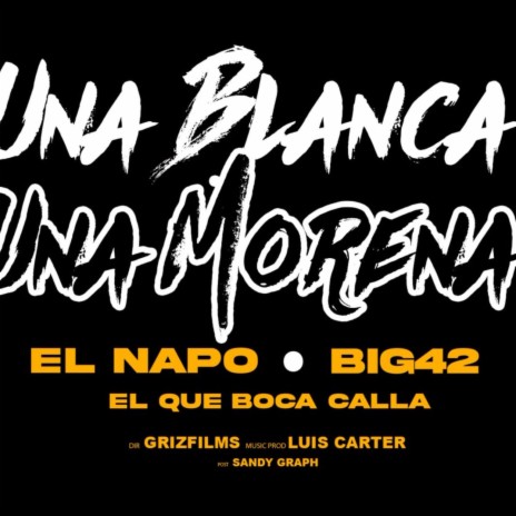Una Blanca y Una Morena (New Flow) ft. El Napo, El Que Boca Calla & Luis Caracter | Boomplay Music