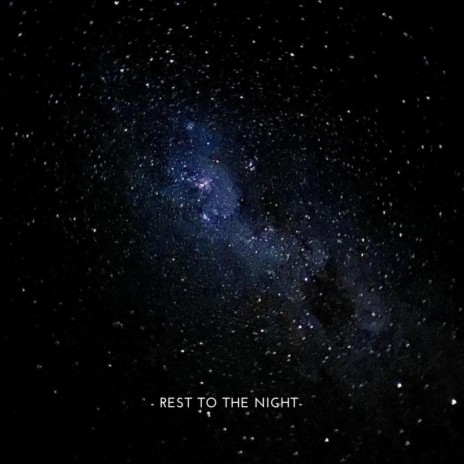 Rest of the night | Boomplay Music