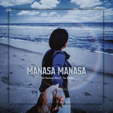 Manasa Manasa (feat. Tom Parker)
